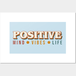 Positive Mind Positive Vibes Positive Life Posters and Art